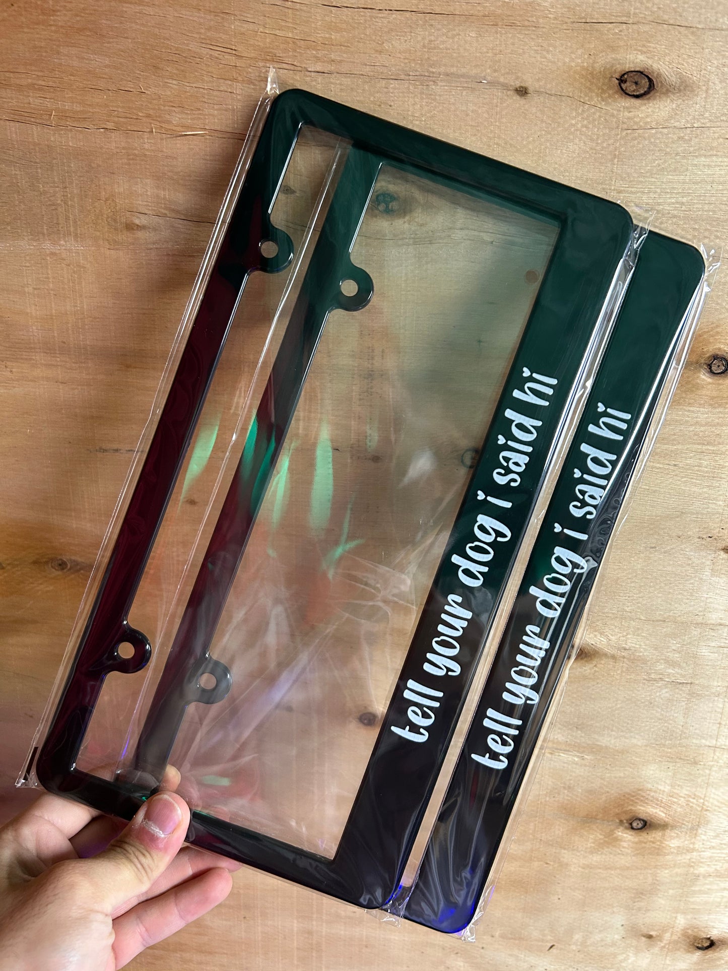 Tell your dog i said hi License Plate Frame Set